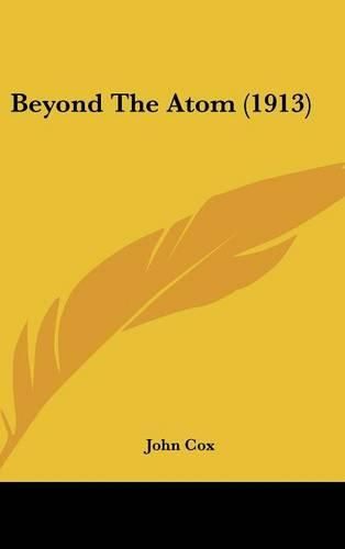 Cover image for Beyond the Atom (1913)