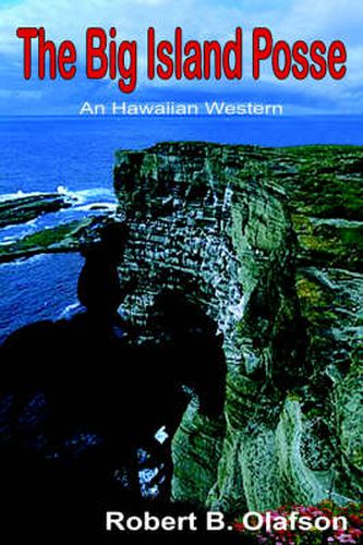 Cover image for The Big Island Posse: An Hawaiian Western