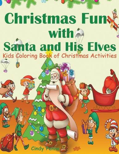 Cover image for Christmas Fun with Santa and His Elves: Kids Coloring Book of Christmas Activities