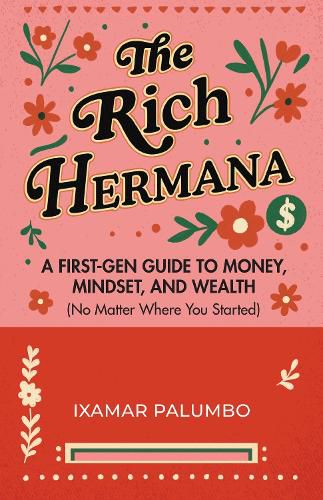 Cover image for The Rich Hermana's Guide to Immigrant Finances