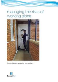 Cover image for managing the risks of working alone: Personal safety advice for lone workers