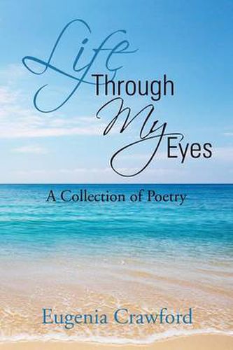 Cover image for Life Through My Eyes: A Collection of Poetry