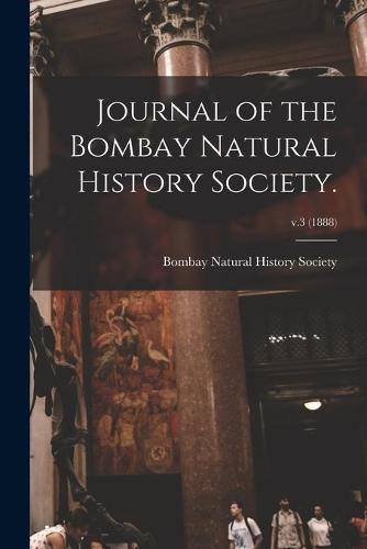 Cover image for Journal of the Bombay Natural History Society.; v.3 (1888)