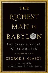 Cover image for The Richest Man in Babylon: The Success Secrets of the Ancients (Original Edition)