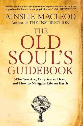 Cover image for The Old Soul's Guidebook: Who You Are, Why You're Here, & How to Navigate Life on Earth