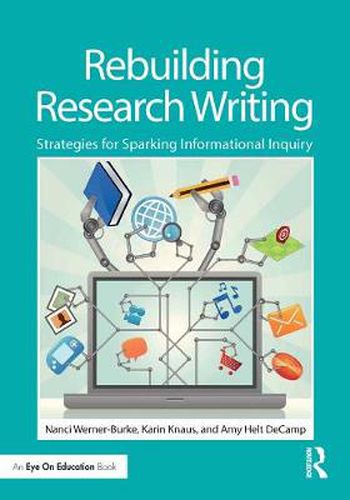 Cover image for Rebuilding Research Writing: Strategies for Sparking Informational Inquiry