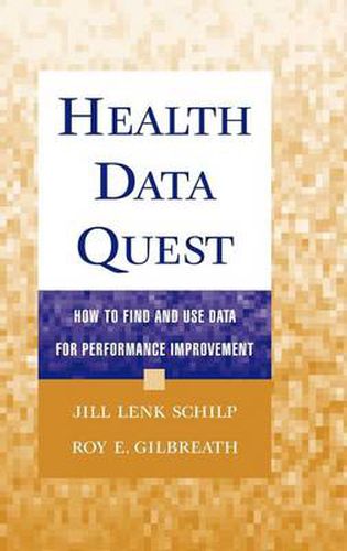 Cover image for Health Data Quest: How to Find and Use Data for Performance Improvement