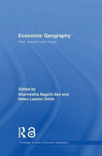 Economic Geography: Past, Present and Future