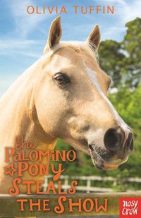 Cover image for The Palomino Pony Steals the Show