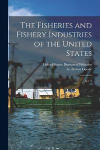 Cover image for The Fisheries and Fishery Industries of the United States