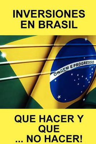 Cover image for Inversiones En Brasil Que Hacer y Que... No Hacer!