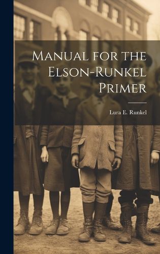 Cover image for Manual for the Elson-Runkel Primer