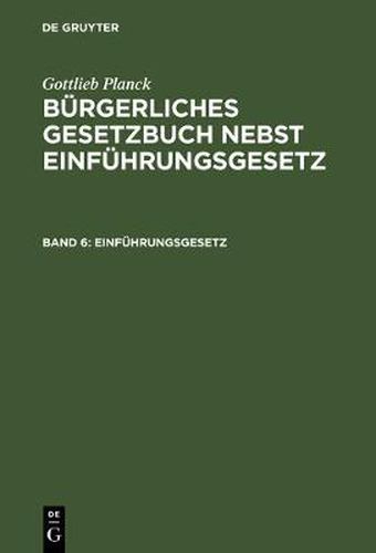 Cover image for Burgerliches Gesetzbuch nebst Einfuhrungsgesetz, Band 6, Einfuhrungsgesetz