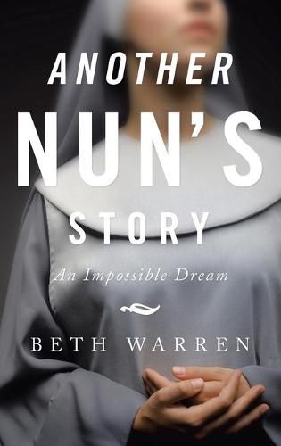 Cover image for Another Nun's Story: An Impossible Dream