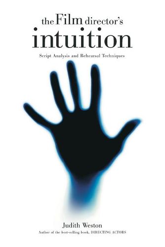 Cover image for Film Director's Intuition: Script Analysis and Rehearsal Techniques