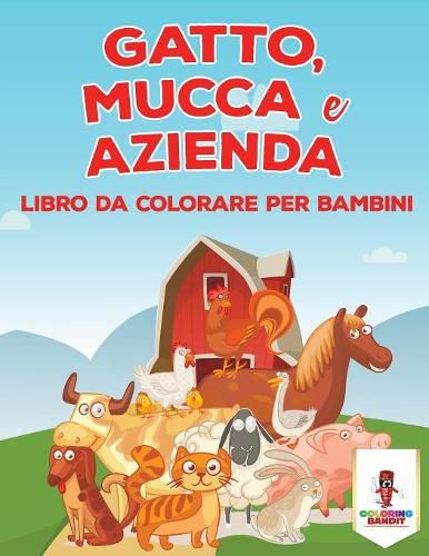 Gatto, Mucca E Azienda: Libro Da Colorare Per Bambini