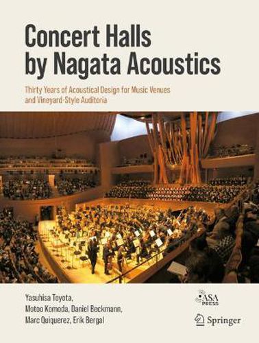 Concert Halls by Nagata Acoustics: Thirty Years of Acoustical Design for Music Venues and Vineyard-Style Auditoria