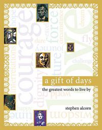 Cover image for A Gift of Days: The Greatest Words to Live By