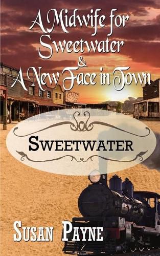 Cover image for A Midwife for Sweetwater and A New Face in Town