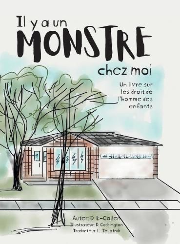 Cover image for Il y a un Monstre chez moi: Un livre sur les droit de l'homme des enfants