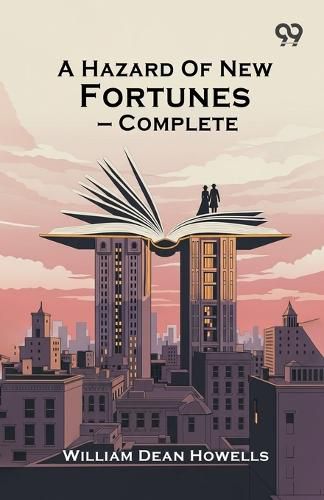 Cover image for A Hazard Of New Fortunes - Complete