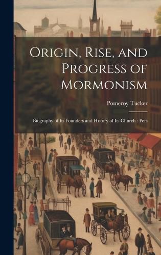 Cover image for Origin, Rise, and Progress of Mormonism