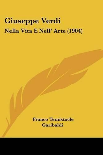 Cover image for Giuseppe Verdi: Nella Vita E Nell' Arte (1904)