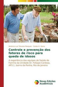 Cover image for Controle e prevencao dos fatores de risco para queda de idosos