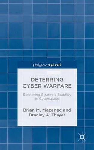 Cover image for Deterring Cyber Warfare: Bolstering Strategic Stability in Cyberspace