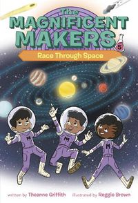 Cover image for The Magnificent Makers #5: Race Through Space