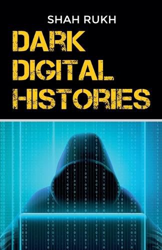 Cover image for Dark Digital Histories