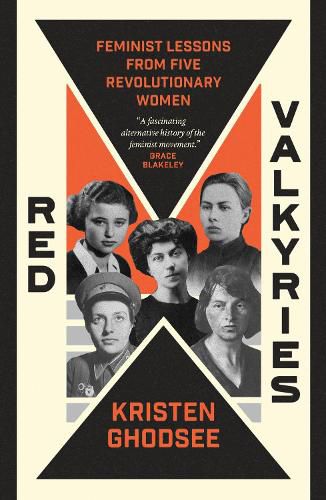 Cover image for Red Valkyries: Feminist Lessons From Five Revolutionary Women