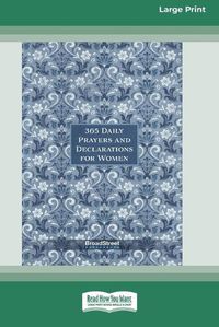 Cover image for 365 Daily Prayers and Declarations for Women [Standard Large Print]