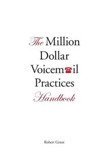 Cover image for The Million Dollar Voicemail Practices Handbook