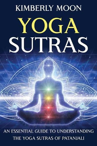 Cover image for Yoga Sutras: An Essential Guide to Understanding the Yoga Sutras of Patanjali