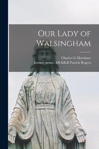 Cover image for Our Lady of Walsingham