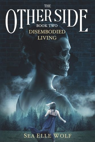 Cover image for The Other Side Disembodied Living