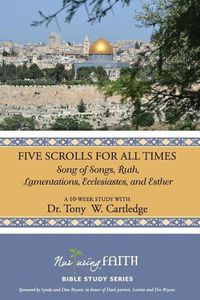 Cover image for Five Scrolls for All Times: Song of Songs, Ruth, Lamentations, Ecclesiastes, and Esther