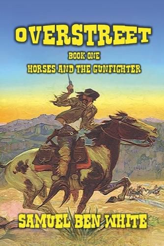 Overstreet - Horses and the Gunfighter