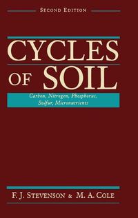 Cover image for Cycles of Soils: Carbon, Nitrogen, Phosphorus, Sulfur, Micronutrients