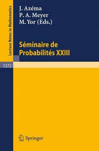 Cover image for Seminaire de Probabilites XXIII