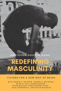Cover image for Redefining Masculinity: Visions for a New Way of Being