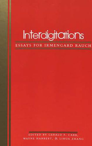 Cover image for Interdigitations: Essays for Irmengard Rauch