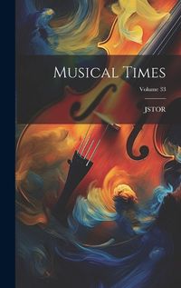 Cover image for Musical Times; Volume 33