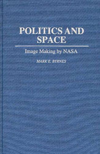 Politics and Space: Image Making by NASA