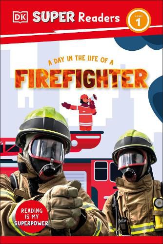 DK Super Readers Level 1 A Day in the Life of a Firefighter