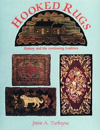 Cover image for Hooked Rugs: History and the Continuing Tradition