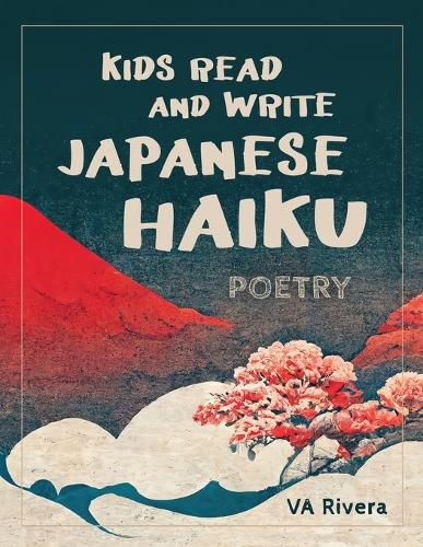Cover image for Kids Read and Write Japanese Haiku