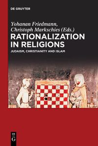 Cover image for Rationalization in Religions: Judaism, Christianity and Islam