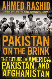 Cover image for Pakistan on the Brink: The Future of America, Pakistan, and Afghanistan
